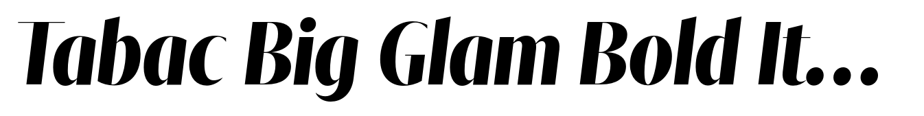 Tabac Big Glam Bold Italic